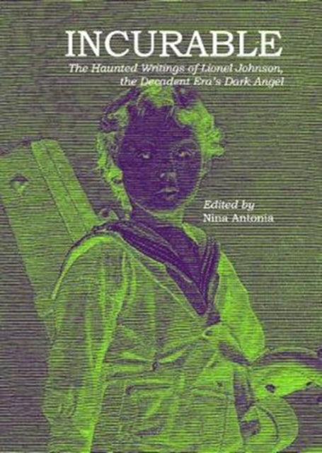 Binding: Paperback
Description: Select Guide Rating
Title: Incurable The Haunted Writings Of Lionel Johnson The Decadent Era's Dark Angel
Author(s): Johnson Lionel, Nina Antonia
Publisher: Strange Attractor Press
Barcode: 9781907222627
Pages: 256 Pages, 8 B&W Illus.