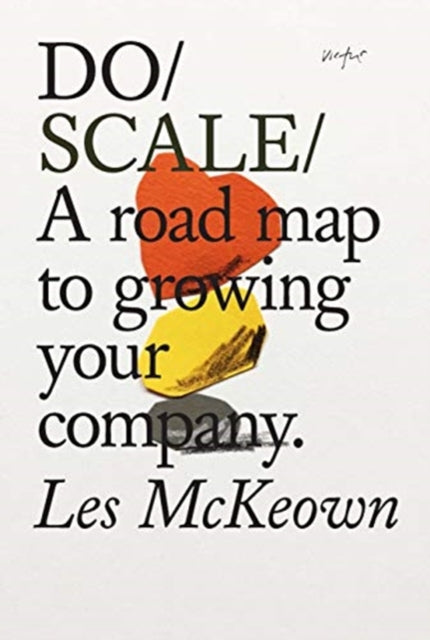 Binding: Paperback
Description: Select Guide Rating
Title: Do Scale A Road Map To Growing Your Company
Author(s): Mckeown Les
Publisher: The Do Book Co
Barcode: 9781907974595
Pages: 128 Pages
Publication Date: 5/2/2019
Category: Entrepreneurship