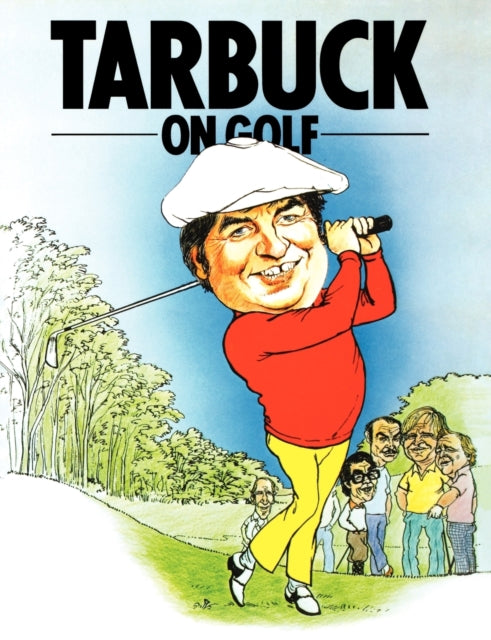Binding: Paperback
Title: Tarbuck On Golf
Author(s): Tarbuck Jimmy
Publisher: G 2 Entertainment Ltd
Barcode: 9781909040311
Pages: 128 Pages, Black & White Illustrations
Publication Date: 6/11/2012
Category: Sports & Outdoor Recreation