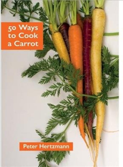 Binding: Paperback
Description: Select Guide Rating
Title: 50 Ways To Cook A Carrot
Author(s): Hertzmann Peter
Publisher: Prospect Books
Barcode: 9781909248632
Pages: 224 Pages, 40 Colour Photographs
Publication Date: 6/1/2019
Category: Quick & Easy Cooking
