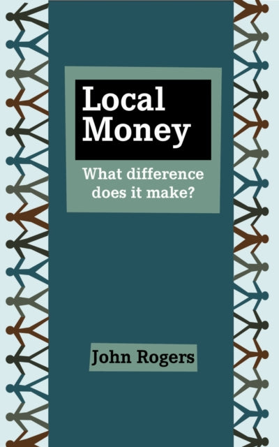 Binding: Paperback
Description: Local money has been used for hundreds of years and throughout the world yet very few of us understand what it's all about. In the last few years many more local currencies have been launched but why? We all need money - to stay alive to buy essential goods and services.