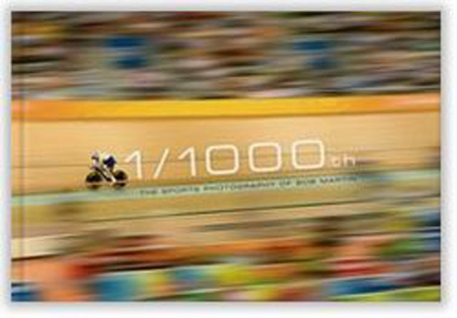 Martin Bob - 1/1000th The Sports Photography Of Bob Martin - Hardcover