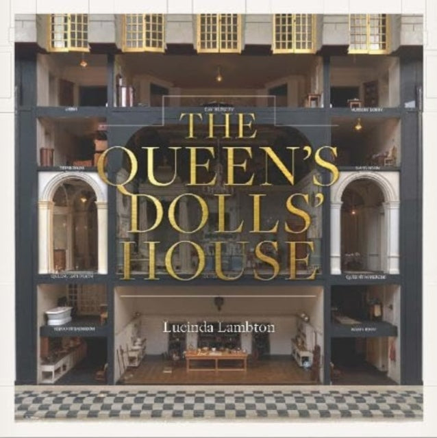Lambton Lucinda - The Queens Dolls House: Revised And Updated Edition - Hardcover