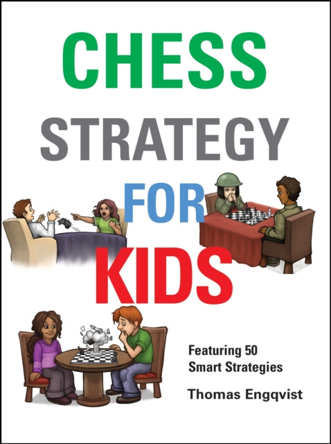 Binding: Hardcover
Description: Select Guide Rating
Title: Chess Strategy For Kids
Author(s): Engqvist Thomas
Publisher: Gambit Publications Ltd
Barcode: 9781910093870
Pages: 128 Pages
Publication Date: 9/20/2016
Category: Chess