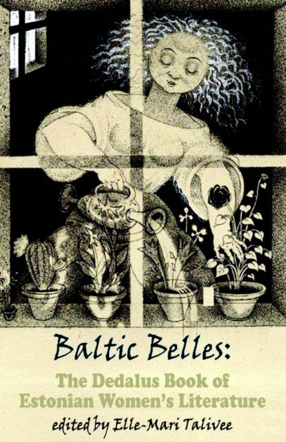 Talivee Elle - Mari - Baltic Belles: The Dedalus Book Of Estonian Women's Literature - Paperback