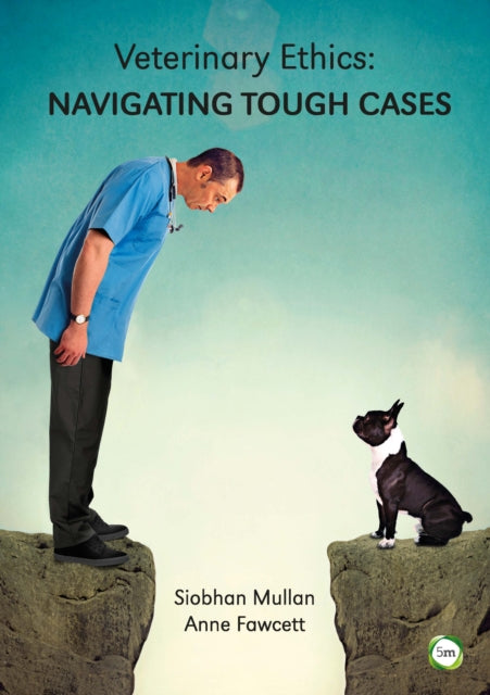 5M Books Ltd - Veterinary Ethics: Navigating Tough Cases - Paperback