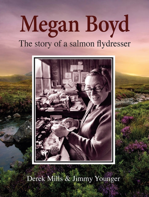 Younger Jimmy - Megan Boyd The Story Of A Salmon Flydresser - Hardcover