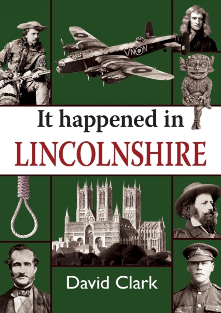 Binding: Paperback
Title: It Happened In Lincolnshire
Author(s): Clark David
Publisher: Merlin Unwin Books
Barcode: 9781910723296
Pages: 224 Pages, 1 Maps; 57 Halftones, Black And White
Publication Date: 9/1/2016
Series: It Happened in
Category: Local History