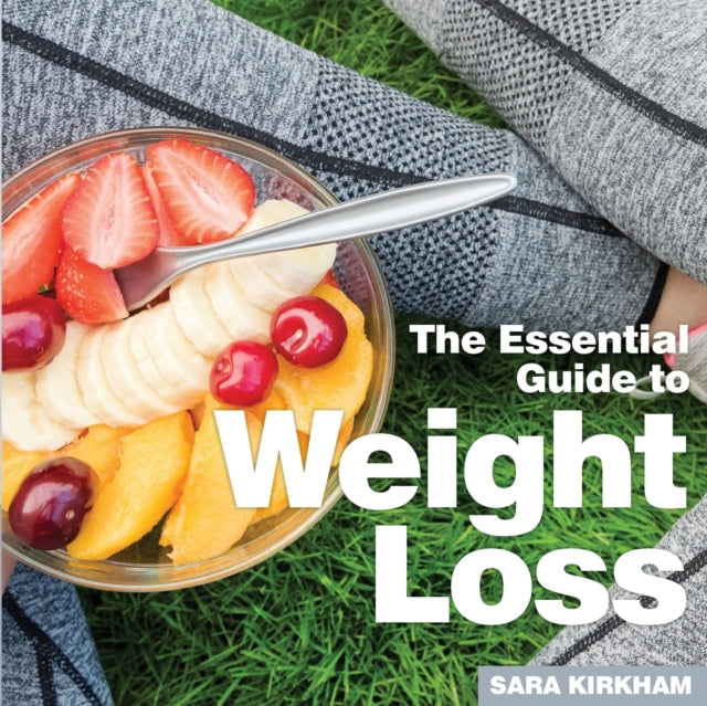 Kirkham Sara - Weight Loss The Essential Guide - Paperback