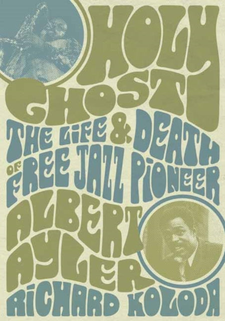 Binding: Paperback
Description: The first comprehensive study of Albert Ayler Holy Ghost offers a new awareness and appreciation of one of the most important and controversial figures in the history of jazz.
