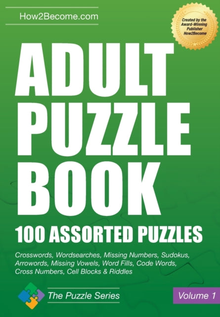 Binding: Paperback
Description: Select Guide Rating
Title: Adult Puzzle Book 100 Assorted Puzzles
Author(s): How 2become
Publisher: How 2become Ltd
Barcode: 9781911259886
Pages: 150 Pages
Publication Date: 8/18/2017
Series: The Puzzle Series
Category: Puzzles & Quizzes