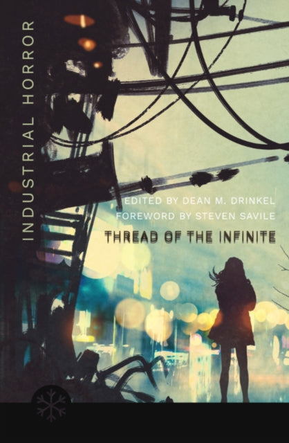 Binding: Paperback
Description: What is industrial horror? Is it smoke stacks and gas towers? Is it the metal cranes of the shipyards turned golem? The stuff of our nightmares has been evolving since the industrial revolution and the rise of the machines Machines aren t our friends.