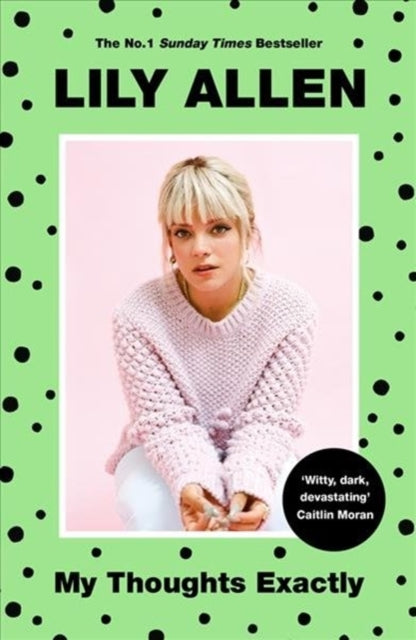 Binding: Paperback
Title: My Thoughts Exactly The No.1 Bestseller
Author(s): Allen Lily
Publisher: Bonnier Books Ltd
Barcode: 9781911600916
Pages: 368 Pages
Publication Date: 10/1/2019
Category: Autobiography: Arts & Entertainment