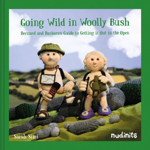 Binding: Hardcover
Description: Nudinits is back with a guide to getting it all out in the open. Bernard and Barbara from the eccentric village of Woolly Bush deep in the English countryside are here to give you some helpful reflections on outdoor life.