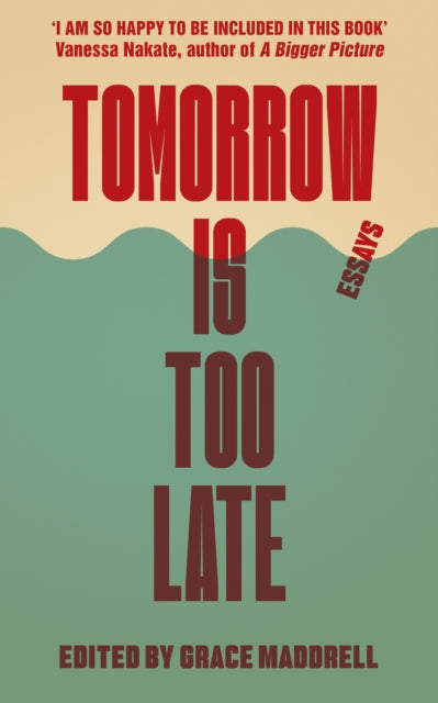 Binding: Paperback
Description: In Tomorrow Is Too Late Grace Maddrell collects testimonies of activism and hope from young climate strikers from Brazil and Burundi to Pakistan and Palestine.