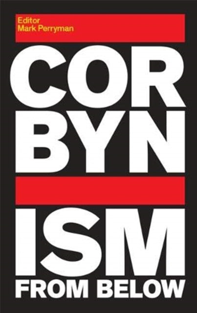 Binding: Paperback
Description: In Corbynism from Below thinkers writers and activists chart the terrain of a radical Labour politics that has risen as much from below as been led from the top.