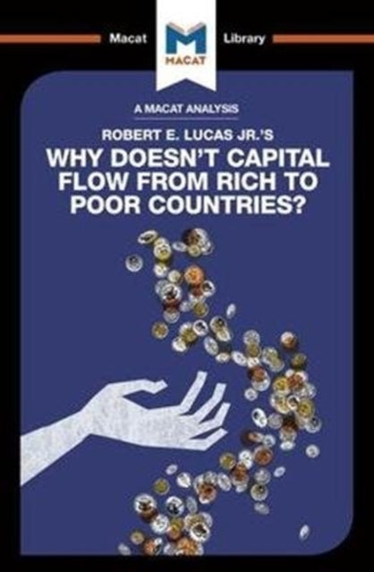 Belton Padraig - An Analysis Of Robert E. Lucas Jr.'s Why Doesn't Capital Flow From Rich To Poor Countries? - Paperback