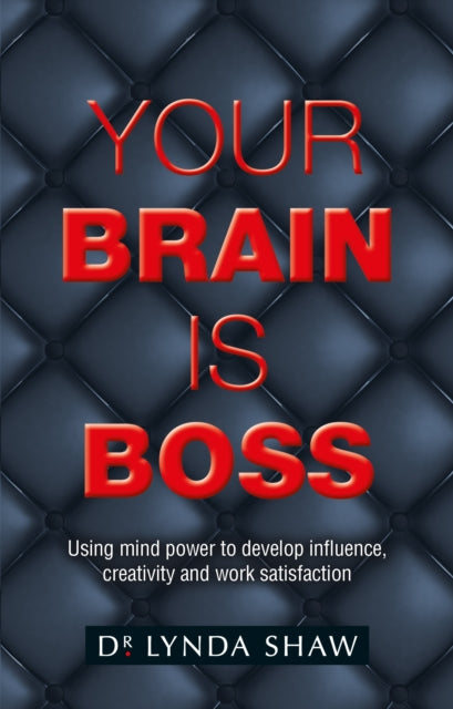 Binding: Paperback
Description: Take greater control of your brain to become more efficient effective and successful. The brain often overcomplicates matters leading you to feel over - whelmed and lacking in confidence. Yet you can take control.