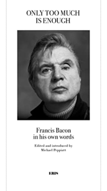 Binding: Paperback
Description: Francis Bacon's conversation was witty provocative and profound. In this volume his long - time friend curator chronicler and biographer has gathered Bacon's most memorable aphorisms evoking both the force of the artist's personality and the range of his interests.