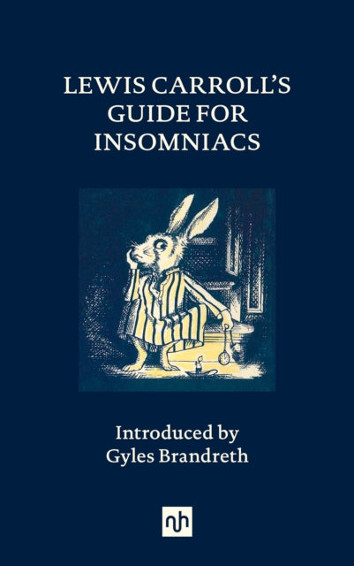 Binding: Hardcover
Description: A charming gift for anyone prone to insomnia The dilemma my friends suppose me to be in writes the author of Alice's Adventures in Wonderland has for its two horns the endurance of a sleepless night and the adoption of some recipe for inducing sleep.