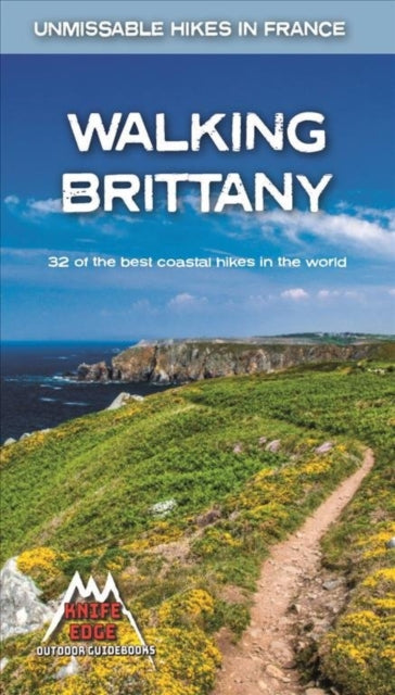 Mccluggage Andrew - Walking Brittany 32 Of The Best Coastal Hikes In The World - Paperback