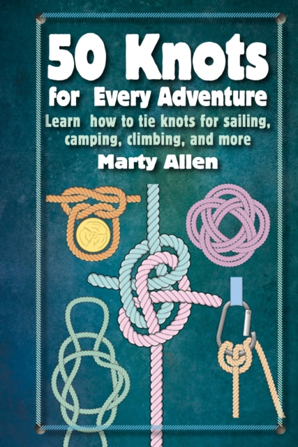 Binding: Hardcover
Description: Find the knot you need for every situation with 50 Knots for Every Adventure. Includes two lengths of rope so you can practice tying knots. Be prepared for your next escapade with this handy guide to the world of knots.