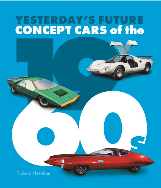 Binding: Hardcover
Title: Concept Cars Of The 1960's Yesterday's Future
Author(s): Heseltine Richard
Publisher: Porter Press International
Barcode: 9781913089344
Pages: 240 Pages, 350 Images
Publication Date: 2/14/2022
Category: Lifestyle, Sport & Leisure