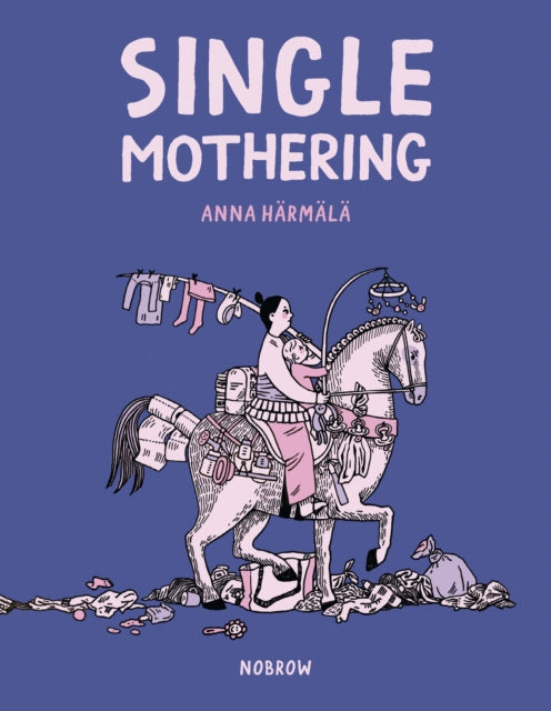 Binding: Paperback
Description: With acidic humour true stories and brutal honesty Anna H rm l explores the ups and downs of single motherhood in this colourful irreverent graphic novel.