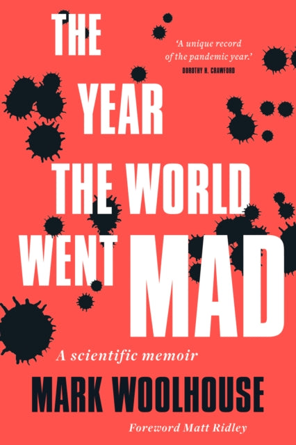 The Year The World Went Mad A Scientific Memoir