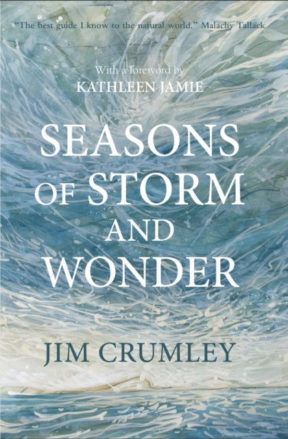 Crumley Jim - Seasons Of Storm And Wonder - Hardcover