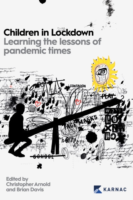 Karnac Books - Children In Lockdown Learning The Lessons Of Pandemic Times - Paperback