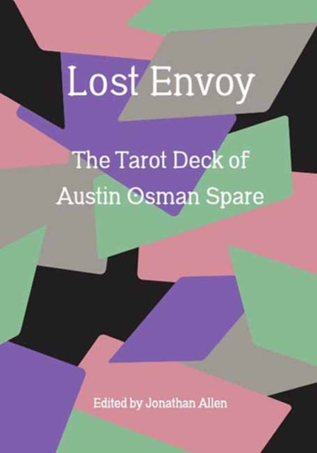 Binding: Paperback
Description: Select Guide Rating
Title: Lost Envoy Revised And Updated Edition The Tarot Deck Of Austin Osman Spare
Author(s): Pilkington Mark
Publisher: Strange Attractor Press
Barcode: 9781913689735
Pages: 344 Pages, 220 Color Illus.
