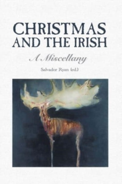 Binding: Paperback
Description: Select Guide Rating
Title: Christmas And The Irish A Miscellany
Author(s): Ryan Salvador
Publisher: Wordwell
Barcode: 9781913934934
Pages: 300 Pages, 10 Black And White Illustrations
Publication Date: 3/31/2024
Category: British & Irish History