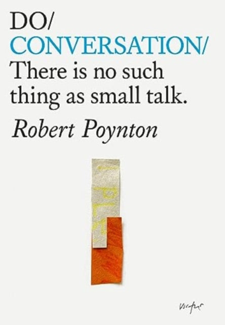 Binding: Paperback
Description: Robert Poynton explores and celebrates the everyday miracle that meets one of our deepest needs: to connect with other people; he offers simple ways to hone our natural skills so that we overcome any anxiety and converse more skilfully and consciously.
