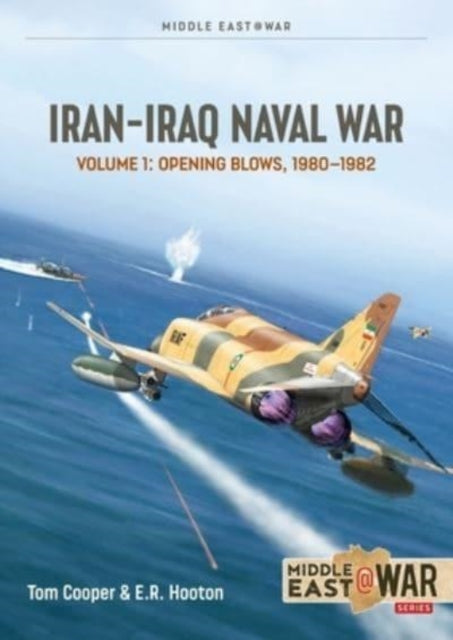 Nadimi Farzin - Iran - Iraq Naval War Volume 1: 1980 - 1982 - Paperback
