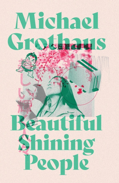 Grothaus Michael - Beautiful Shining People Discover This Year's Most Extraordinary Breathtaking Masterful Speculative Novel Sfx Book Of The Month - Paperback