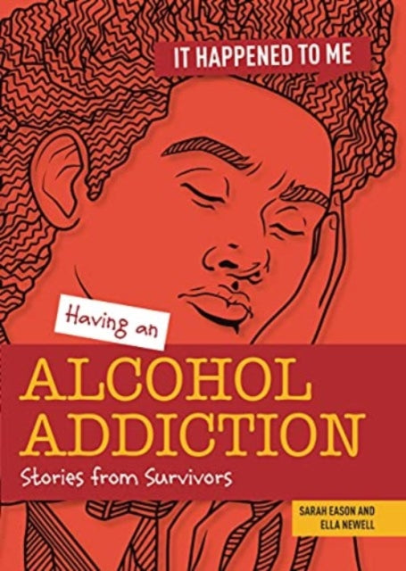 Eason Sarah - Having An Alcohol Addiction Stories From Survivors - Paperback
