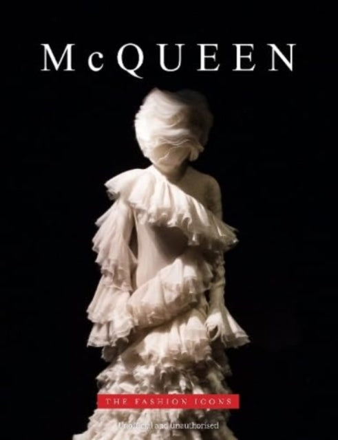 O'neill Michael - Mcqueen The Fashion Icons - Hardcover
