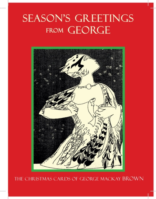 Brown George Mackay - Seasons Greetings From George The Christmas Cards Of George Mackay Brown - Hardcover