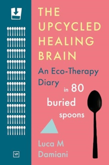 Binding: Paperback
Description: Select Guide Rating
Title: The Upcycled Healing Brain An Eco - Therapy Diary In 80 Buried Spoons
Author(s): Damiani Luca M
Publisher: Valley Press
Barcode: 9781915606396
Publication Date: 7/1/2024
Category: Rehabilitation: Brain & Spinal Injuries