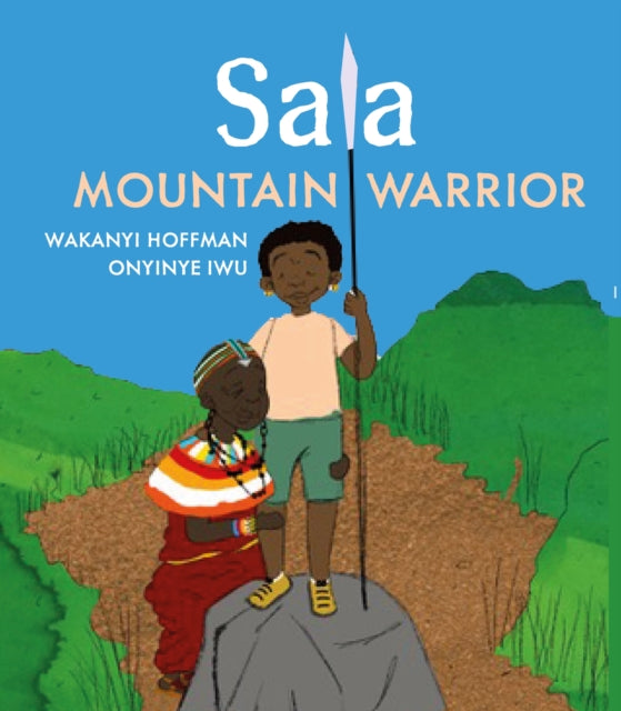 Hoffman Wakanyi - Sala Mountain Warrior - Hardcover