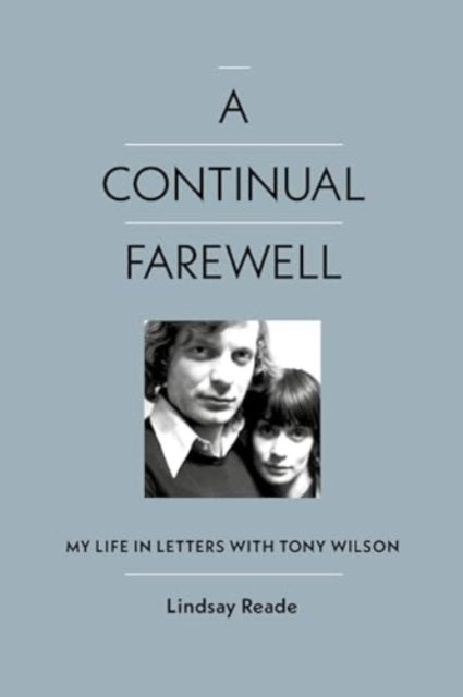Binding: Hardcover
Description: A Continual Farewell tells the story of the relationship between Factory Records Tony Wilson and his first wife Lindsay Reade in full colour through their personal and intimate letters postcards and numerous family photos and snapshots.