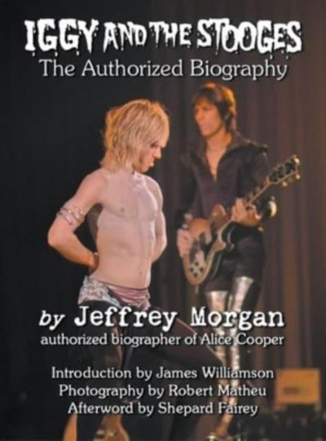Binding: Hardcover
Description: This is the authorized biography of Iggy And The Stooges as told by Jeffrey Morgan the authorized biographer of Alice Cooper.