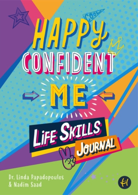 Happy Confident Me Life Skills Journal 60 Activities To Develop 10 Key Life Skills