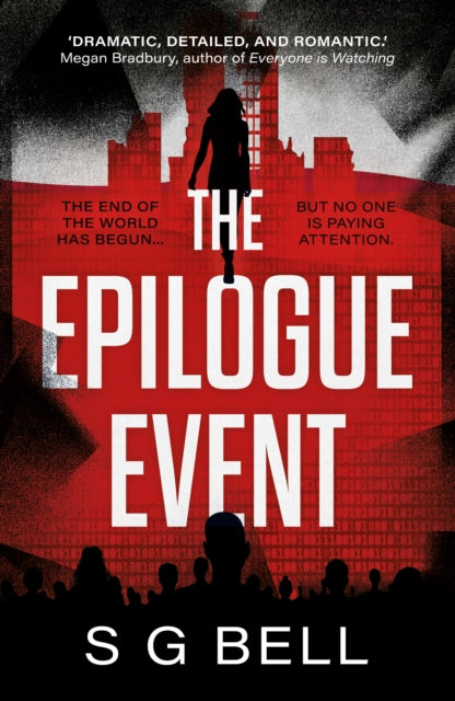 Binding: Paperback
Description: Dramatic detailed and romantic. Megan Bradbury author of Everyone is Watching.2010. The end of the world has begun but no one is paying attention. People are unaware of the breaking pandemic code name The Epilogue Event.