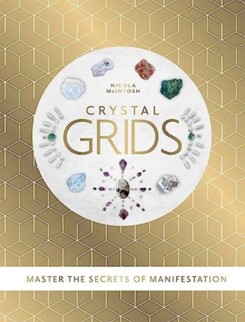Binding: Hardcover
Description: Perfect for everyone from the novice to the highly experienced in Crystal Grids energy worker and crystal healer Nicola Mc Intosh shares her blend of nature wisdom and the power of co - creating with crystal grids to manifest change within your life.