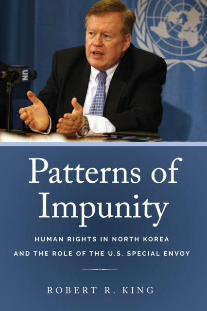 Binding: Paperback
Description: As the U. S. special envoy for North Korean human rights from 2009 to 2017, Ambassador Robert R. King led efforts to ensure that human rights were an integral part of U. S. policy with North Korea. In Patterns of Impunity he traces U. S.