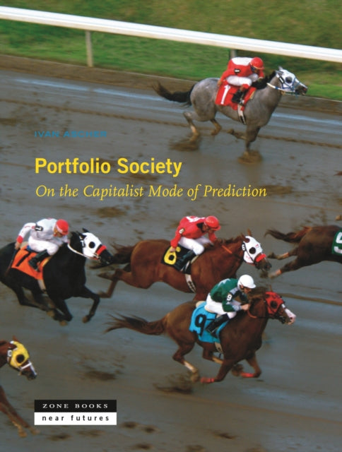 Ascher Ivan - Portfolio Society On The Capitalist Mode Of Prediction - Hardcover