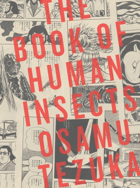 Binding: Paperback
Description: The Book of Human Insects is recognised as Tezuka's most cinematic title. Reading much like a thriller this title twists and turns and features Toshiko Tomura a timeless leading lady.
