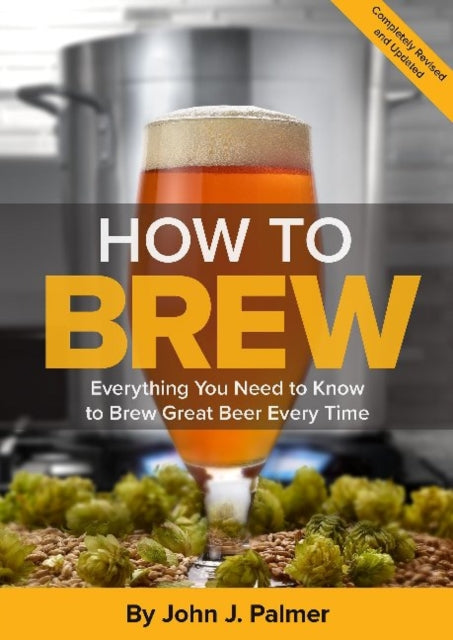Binding: Paperback
Title: How To Brew Everything You Need To Know To Brew Great Beer Every Time
Author(s): Palmer John J.